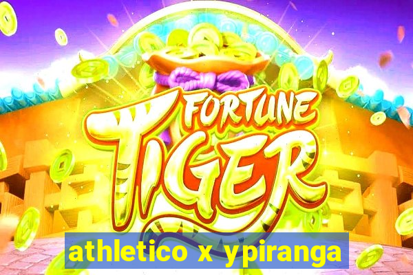 athletico x ypiranga