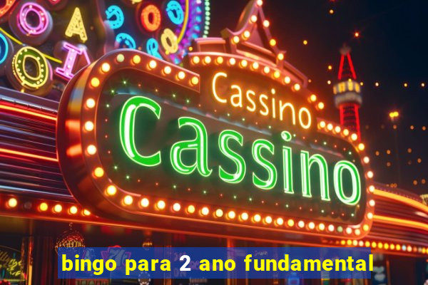 bingo para 2 ano fundamental