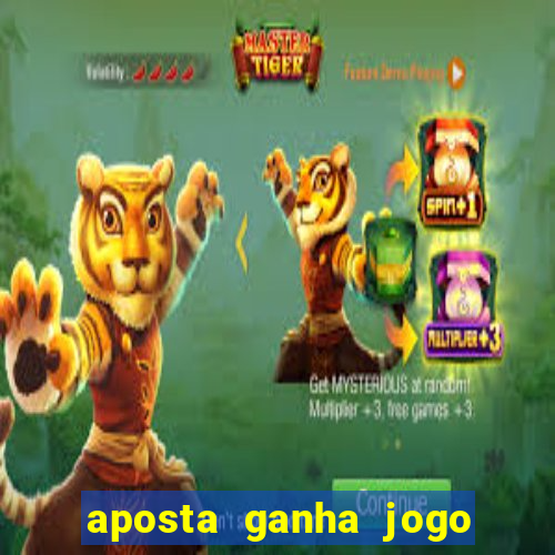 aposta ganha jogo do tigre