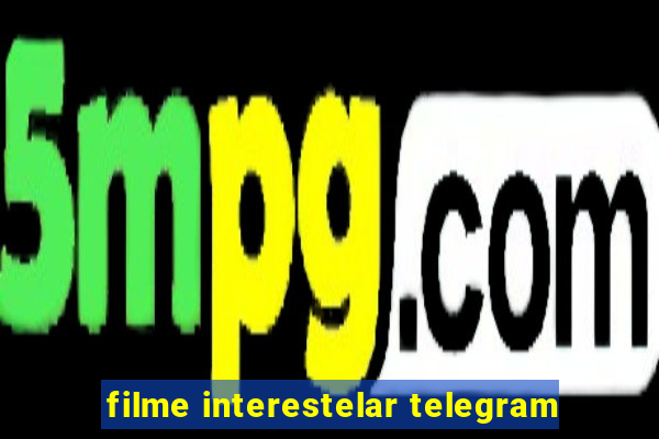 filme interestelar telegram