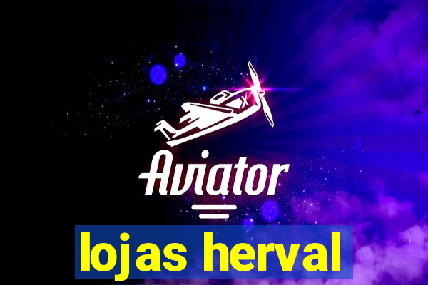 lojas herval