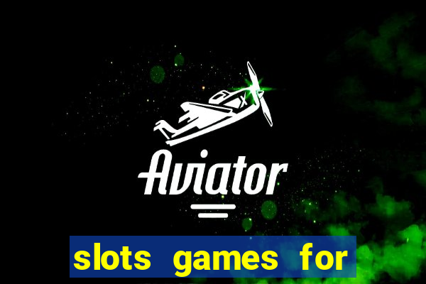 slots games for free no download