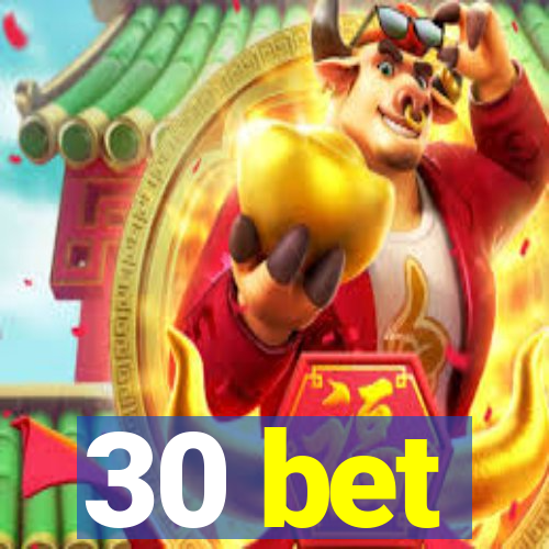 30 bet