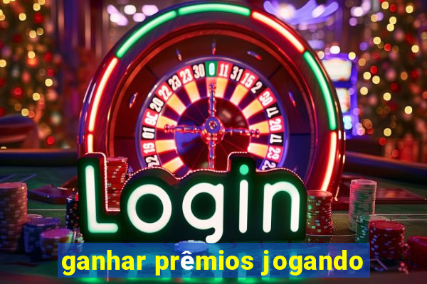 ganhar prêmios jogando