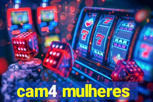 cam4 mulheres