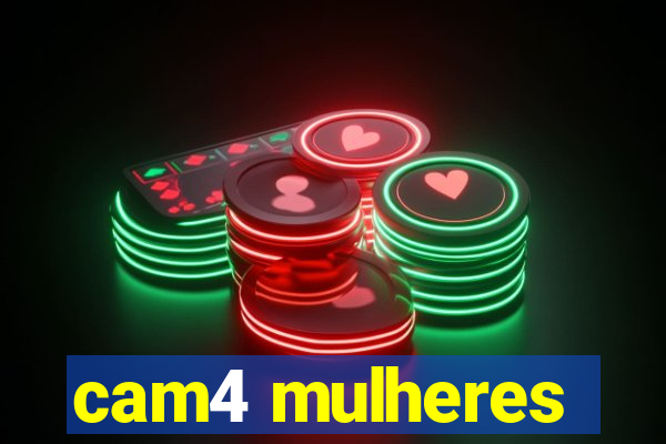 cam4 mulheres