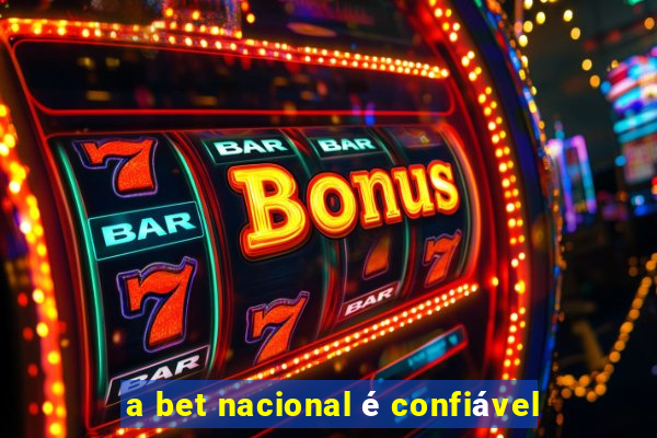 a bet nacional é confiável