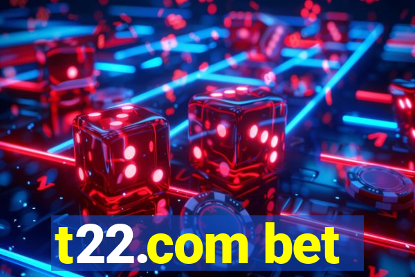 t22.com bet