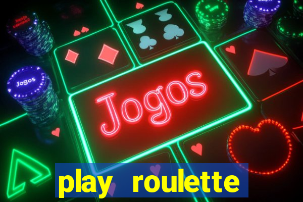 play roulette casino online