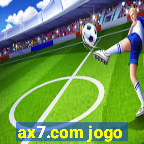 ax7.com jogo