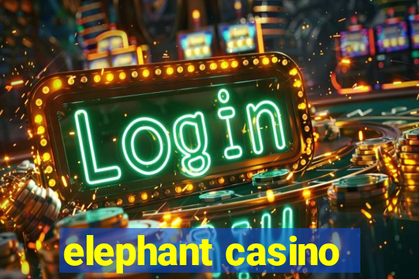 elephant casino