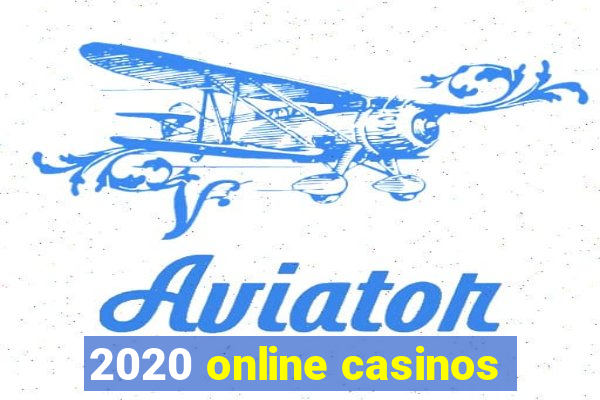 2020 online casinos