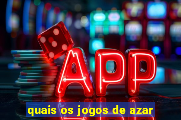 quais os jogos de azar