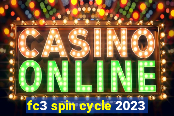 fc3 spin cycle 2023