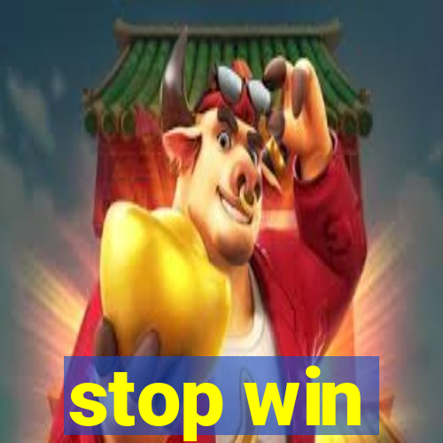 stop win