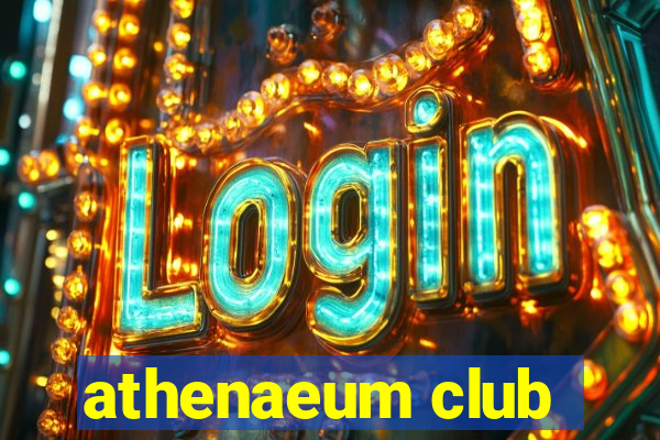 athenaeum club