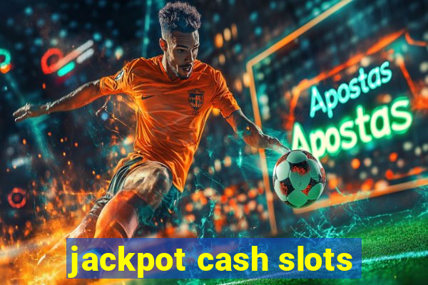 jackpot cash slots