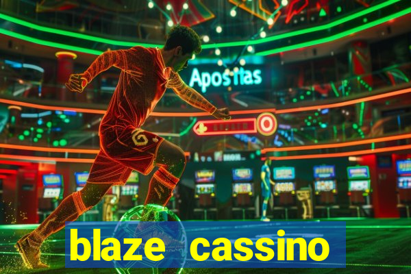 blaze cassino dinheiro online