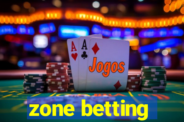 zone betting