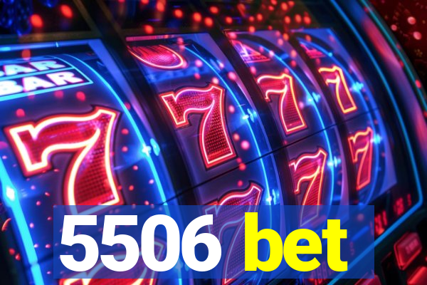 5506 bet