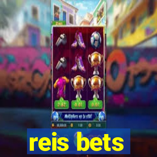 reis bets