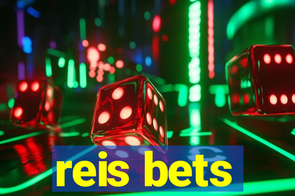 reis bets