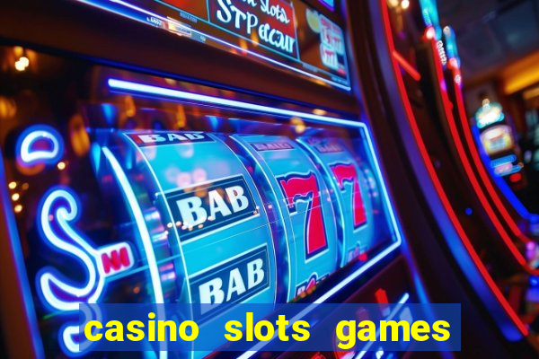 casino slots games lmrrbclmj dewwqt