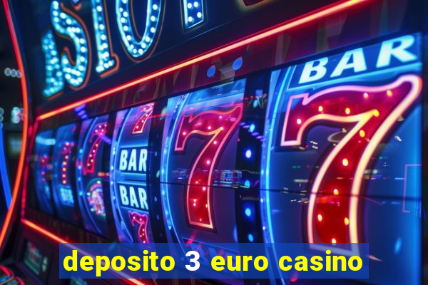 deposito 3 euro casino