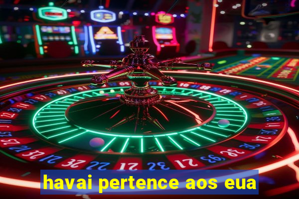 havai pertence aos eua