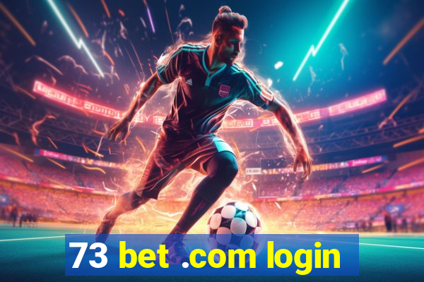 73 bet .com login