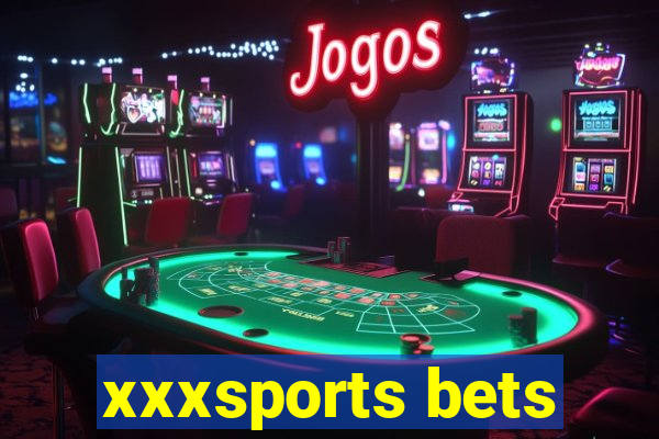 xxxsports bets