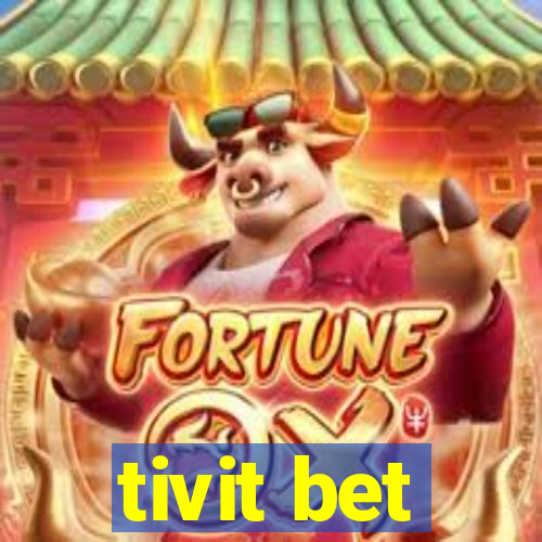 tivit bet