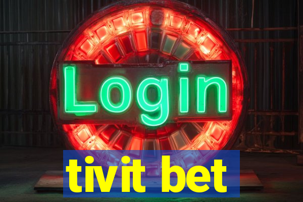 tivit bet