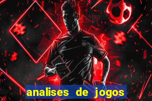 analises de jogos para apostar