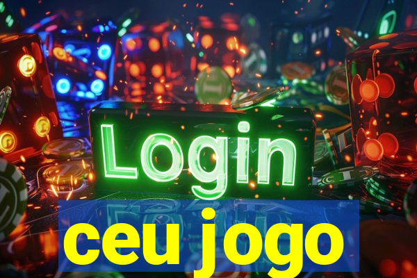 ceu jogo