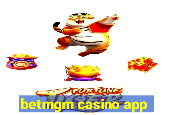 betmgm casino app