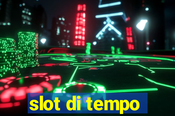 slot di tempo