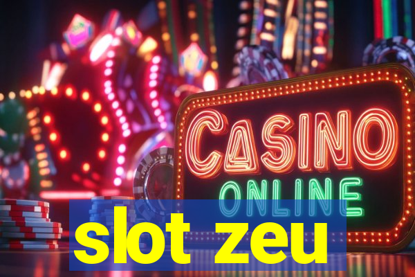 slot zeu