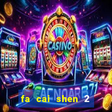 fa cai shen 2 slot free play