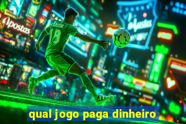 qual jogo paga dinheiro