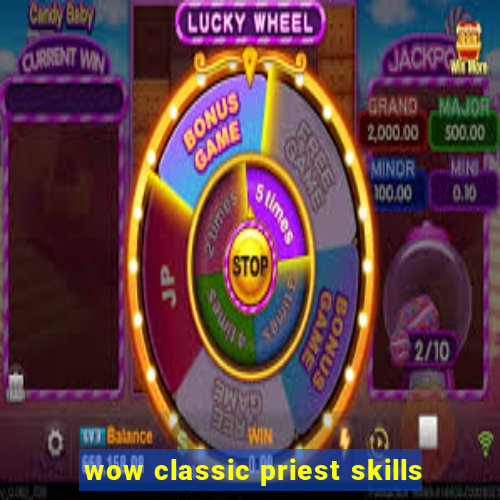 wow classic priest skills