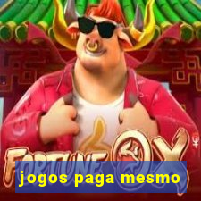 jogos paga mesmo