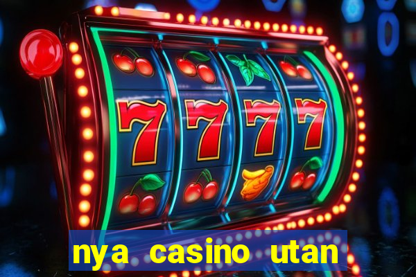 nya casino utan svensk licens