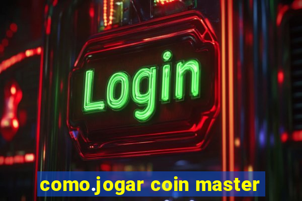 como.jogar coin master