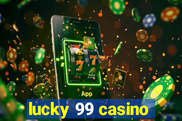 lucky 99 casino