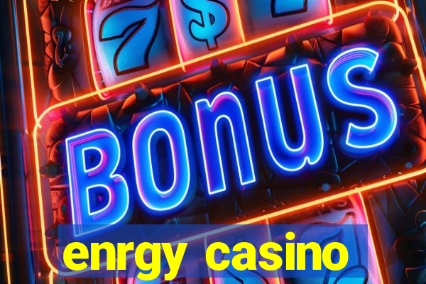 enrgy casino