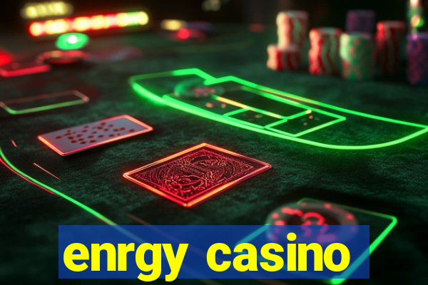 enrgy casino