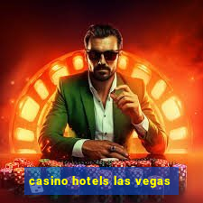 casino hotels las vegas