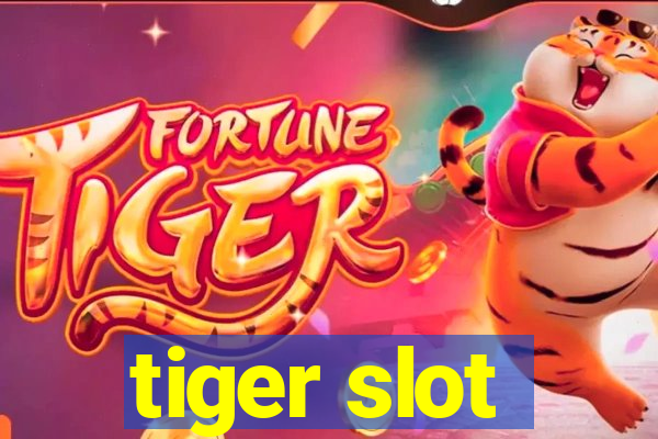 tiger slot