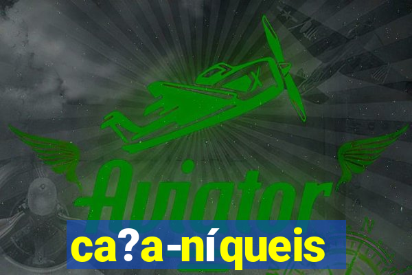 ca?a-níqueis fortune tiger